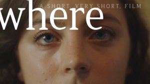 WHERE: A very short film about being alone.
